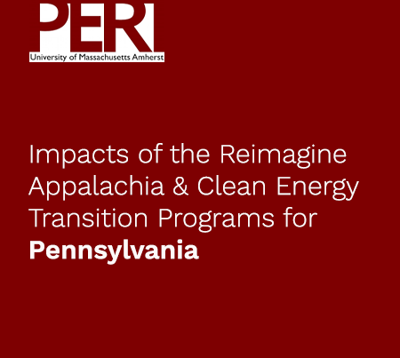 PERI - Impacts of the ReImagine Appalachia & Clean Energy Transition Programs for Pennsylvania