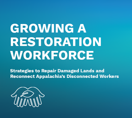 ReImagine-Appalachia_Resources_Growing-a-Restoration-Workforce