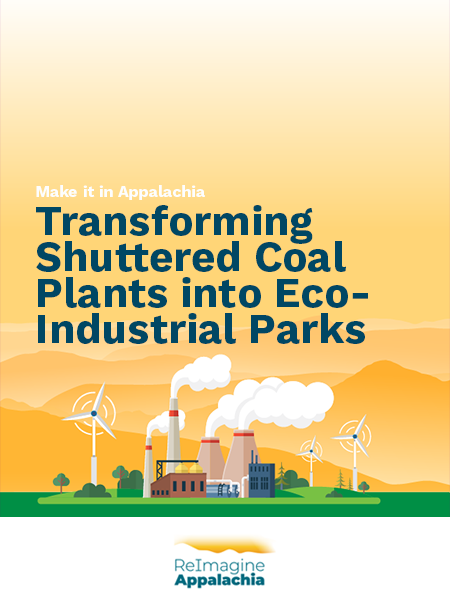 Make it in Appalachia-Transforming Shuttered Coal Plants into Eco-Industrial Parks